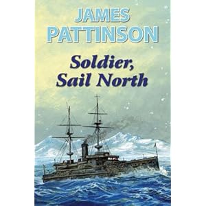 Soldier, Sail North - James Pattinson