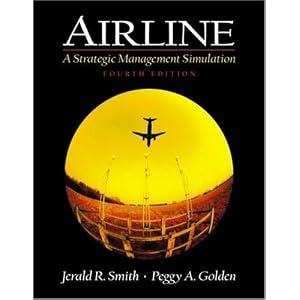 Airline: A Strategic Management Simulation (4th Edition)