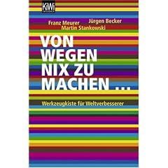 Von wegen nix zu machen. Werkzeugkiste für Weltverbesserer