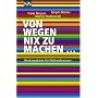Von wegen nix zu machen: Werkzeugkiste f�r Weltverbesserer