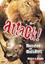 Attack!: Maneaters & Mankillers - Lions and Africa's Giants