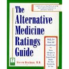 The Alternative Medicine Ratings Guide: An Expert Panel Ranks the Best Treatments for Over... by  Steven Md Bratman