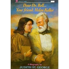 Dear Dr. Bell...Your friend, Helen Keller