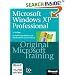 Microsoft Windows XP Professional. Original Microsoft Training: MCSE/MCSA Examen 70-270