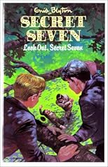 Look Out, Secret Seven (Enid Blyton's The Secret Seven Series II)
