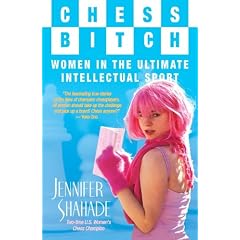 Chess Bitch: Women in the Ultimate Intellectual Sport