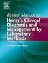 Review Manual to Henry's Clinical Diagnosis and Management by Laboratory Methods, 20e