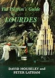 The Pilgrim's Guide to Lourdes (Pilgrim's Guide)