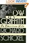 D.W. Griffith: An American Life