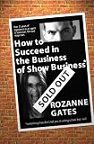 How to Succeed in the Business of Show Business