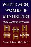 White Men, Women & Minorities in the Changing Work Force