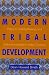Modern Tribal Development: Paths to Self-Sufficiency and Cultural Integrity in Indian Country (Contemporary Native American Communities)