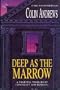 Deep as the Marrow