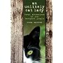 An Unlikely Cat Lady: Feral Adventures in the Backyard Jungle