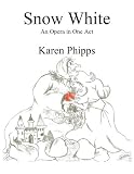 Snow White: An Opera in One Act