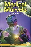 Medical Marvels: A Chapter Book (True Tales: Science)