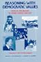 Reasoning With Democratic Values: Ethical Problems in United States History Volume 2: 1877 to the Present