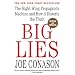 Big Lies: The Right-Wing Propaganda Machine and How It Distorts the Truth