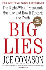 Big Lies : The Right-Wing Propaganda Machine and How It Distorts the Truth