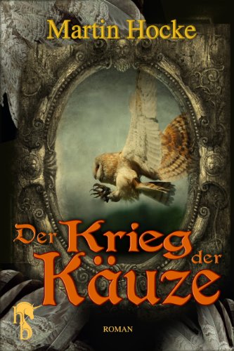 Der Krieg der Käuze (German Edition)