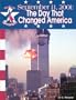 September 11, 2001:: The Day That Changed America (War on Terrorism)