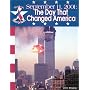 September 11, 2001: The Day That Changed America (War on Terrorism)