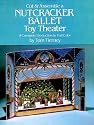 Cut and Assemble a Toy Theatre/the Nutcracker Ballet: A Complete Production in Full Color (Models & Toys)