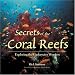 Book Secrets of the Coral Reefs