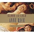 Blood and Gold (Anne Rice) by Anne Rice and Derek Jacobi