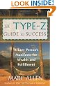 The Type Z Guide to Success: A Lazy Person's Manifesto for Wealth and Fulfillment