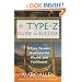 The Type-Z Guide to Success: A Lazy Person's Manifesto to Wealth and Fulfillment