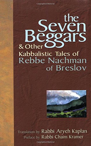 The Seven Beggars: & Other Kabbalistic Tales of Rebbe Nachman of Breslov
