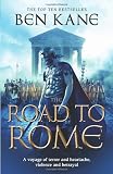"The Road to Rome (Forgotten Legion Chronicles)" av Ben Kane