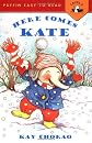 Here Comes Kate (Action Packs)