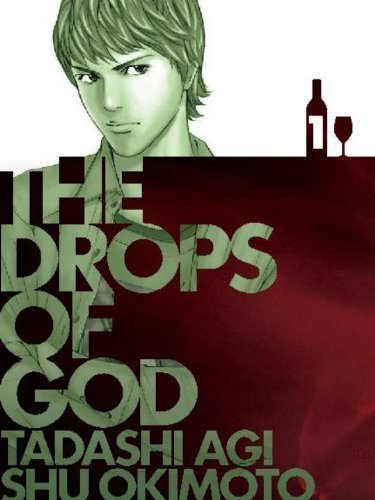 Drops of God, Volume '01: Les Gouttes de Dieu by Agi, Tadashi unknown edition [Paperback(2011)]