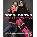 Bobbi Brown Pretty Powerful: Beauty Stories to Inspire Confidence - Start-to-Finish Makeup Techniques to Achieve Fabulous Looks