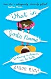 What in God's Name: A Novel