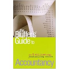 The Bluffer's Guide to Accountancy: Bluff Your Way in Accountancy (Bluffer's Guides)