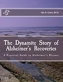 The Dynamite Story of Alzheimer's Recoveries