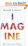 Imagine: How Creativity Works