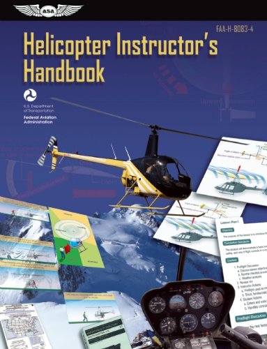 Helicopter Instructor's Handbook: FAA-H-8083-4 (FAA Handbooks series)
