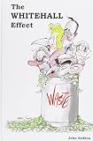 Whitehall effect : how Whitehall became the enemy of great public services and what we can do about it