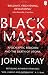 Black Mass: Apocalyptic Religion and the Death of Utopia