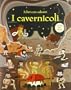 I cavernicoli. Con adesivi (Libri stickers)