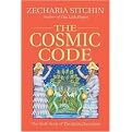 The Cosmic Code (Book VI of the Earth Chronicles) (Sitchin, Zecharia. Earth Chronicles, 6.) (Illustrated) (Hardcover)
