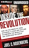 Inside the Revolution: How the Followers of Jihad, Jefferson & Jesus Are Battling to Dominate the Middle East and Transform the World