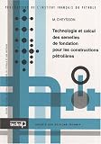 Technologie et calcul des semelles de fondation pour les constructions pétrolières