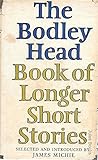 The Bodley Head book of longer short stories, 1900-1974