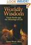 Worldly Wisdom: Great Books and the Meanings of Life