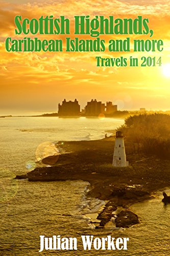 Scottish Highlands, Caribbean Islands and more